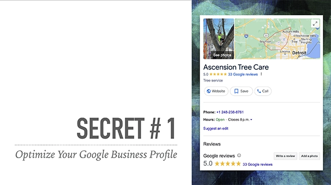 Secret # 1 - Optimize Your Google Business Profile